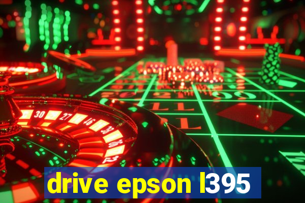 drive epson l395